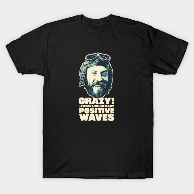 oddball from kellys heroes positive waves T-Shirt by fancyjan